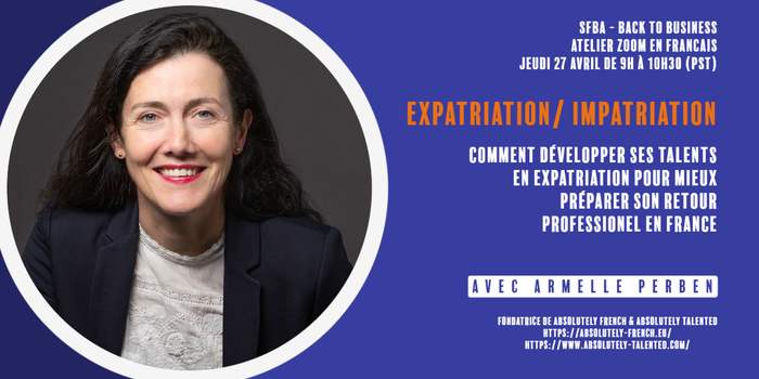 Expatriation/ Impatriation : Comment développer ses talents en expatriation pour mieux préparer son retour professionnel en France.